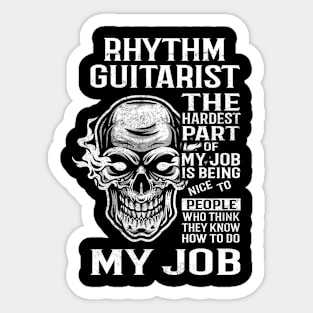 Rhythm Guitarist T Shirt - The Hardest Part Gift Item Tee Sticker